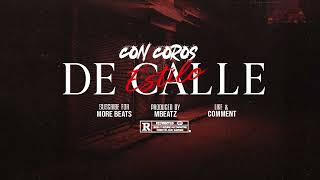 CON COROS quotEstilo De Callequot  Instrumental Maleanteo x Base De Rap Tiradera Hip Hop│Mbeatz [upl. by Honniball]