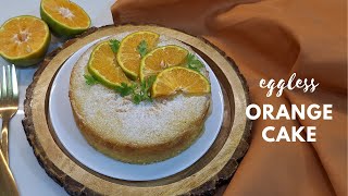 Eggless Tea Time Orange Cake  Eggless Sponge Cake Without Essence Butter Condensed Milk [upl. by Jimmie]