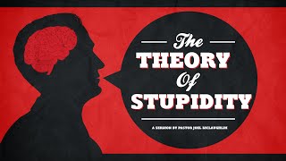 The Theory Of Stupidity  Pastor Joel McLaughlin [upl. by Doughty]