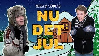 Nu Det Jul  Mika amp Tobias [upl. by Ynohtnaleahcim]