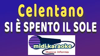 Adriano Celentano  SI È SPENTO IL SOLE  karaoke [upl. by Hgierb]