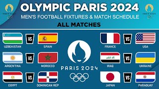 OLYMPIC PARIS 2024 MENS FOOTBALL FIXTURES  Match Schedule Olympic Paris 2024 [upl. by Ahsratal]