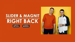 Slider amp Magnit  Right Back  Official Version [upl. by Timi]