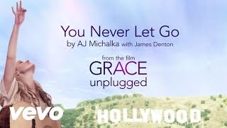 AJ Michalka  You Never Let Go ft James Denton [upl. by Gentilis577]