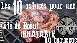 Les 10 astuces pour une côte de boeuf inratable au barbecue [upl. by Bohlin]