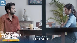 Dice Media  Please Find Attached  Web Series  S02E06  Last Shot ft Barkha Singh amp Ayush Mehra [upl. by Mal]