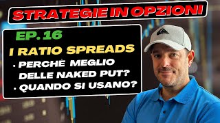 Ratio Spread  Strategie in opzioni Ep 16 [upl. by Zelda]