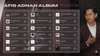 Afiq Adnan Playlist Album  PART 3 [upl. by Winzler]