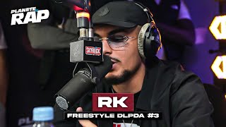 EXCLU RK  Freestyle DLPDA 3 PlanèteRap [upl. by Tsugua]