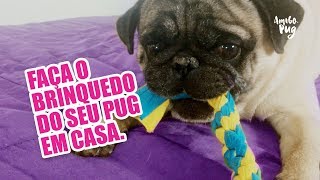 Como fazer brinquedo caseiro para cachorro  Amigo Pug [upl. by Sydalg]