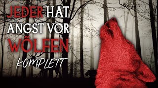 quotJeder hat Angst vor Wölfenquot KOMPLETT  CREEPYPASTA Deutsch  German [upl. by Sinnylg]