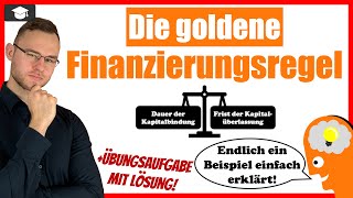 Goldene Finanzierungsregel einfach erklärt mit Beispiel [upl. by Alba]