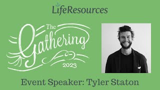 Meet The Gathering 2023 Speaker Tyler Staton [upl. by Rosita]