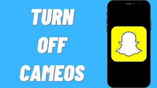 How To Turn Off Cameos On Snapchat [upl. by Einotna261]