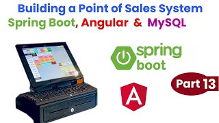 Building a Point of Sales System with Spring Boot Angular amp MySQL Part 13 [upl. by Ribal514]