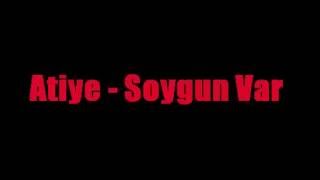 Atiye  Soygun Var [upl. by Yim]