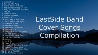 EastSide Band Cover Songs Compilation Official [upl. by Lot]