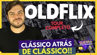 OLDFLIX  ÓTIMO CUSTO BENEFÍCIO E MUITOS CLÁSSICOS  Tour Completo [upl. by Garcon]