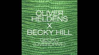 Oliver Heldens X Becky Hill  Gecko Overdrive Radio Edit [upl. by Ellehsad9]