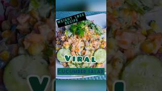 Viral Cucumber Salad Diet Salad Weight Loss Recipe salt diet salad song newsong [upl. by Figueroa]