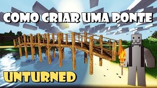 Como criar uma Ponte no Unturned5 [upl. by Lulita]