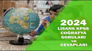 2024 KPSS LİSANS COĞRAFYA SORULARI VE CEVAPLARI [upl. by Namie]