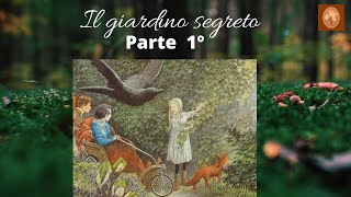 IL GIARDINO SEGRETO 1° Parte [upl. by Romeo]