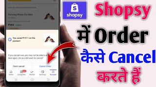 Shopsy me order kaise cancel kare  How To Cancel Order in Shopsy [upl. by Nerak]