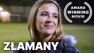 Złamany  Film fabularny  Polski Lektor [upl. by Peppel22]