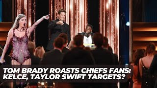 Tom Brady Targets Travis Kelce Taylor Swift with Roast on Chiefs 14 Year Old Fans [upl. by Artemed534]