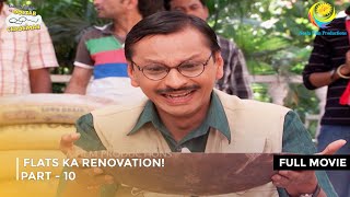 Flats Ka Renovation  FULL MOVIE  PART 10 I Taarak Mehta Ka Ooltah Chashmah Ep 1801 to 1805 [upl. by Moor]