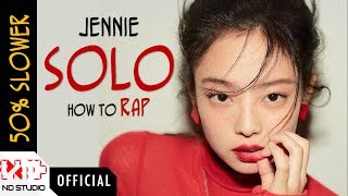 How To Rap Jennie SOLO 50 SLOWER [upl. by Diena]