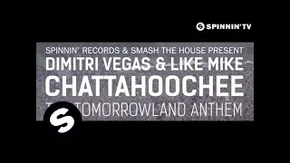 Dimitri Vegas amp Like Mike  CHATTAHOOCHEE Tomorrowland 2013 Anthem [upl. by Nilved796]