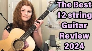 The Best 12 String Guitar Review [upl. by Eirrak]