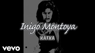 KAFKA  Inigo Montoya [upl. by Limbert]