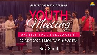 BAPTIST CHURCH HYDERABAD l 29th August 2022 l Youth Meeting  LIVE [upl. by Adnowal]