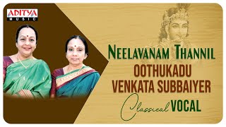 A Beatutiful Classical Vocal  Oothukadu Venkata Subbaiyer  Neelavanam Thannil  Bombay Sisters [upl. by Zora]