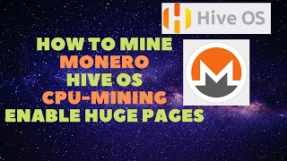 How to Mine Monera XMR  Hive OS  Enable Huge Pages  CpuMining [upl. by Ancier]