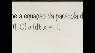 MFUNA  GACo4  A equação da parábola sabendo o FOCO e a reta DIRETRIZ [upl. by Obie587]