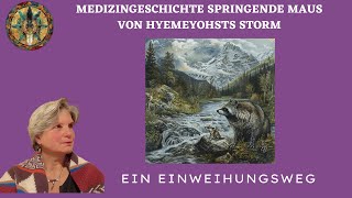 Medizingeschichte Springende Maus von Hyemeyohsts Storm  Medizin für die Seele [upl. by Thanasi]