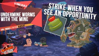 Undermine Worms With The Mine  Tips Tricks amp Tactics  Worms WMD Tutorials🎥 [upl. by Telrats]