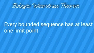 Bolzano Weierstrass Theorem Every bounded sequence has at least one limit point [upl. by Irolam]