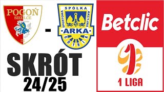 Arka Gdynia 21 Pogon Siedlce Skrót  1 LIGA 2425 [upl. by Hgalehs34]