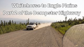 June 24th DEMPSTER Part Two of the Ride from Whitehorse to Eagle Plains Yukon on an R1250GS [upl. by Alasdair]