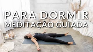 MEDITAÇÃO PARA DORMIR CORPO E MENTE EM EQUILÍBRIO ALIVIE TENSÕES MEDOS TRISTEZAS E PREOCUPAÇÕES [upl. by Neirol]