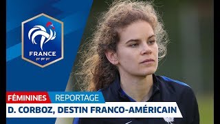 Equipe de France Féminine  Daphné Corboz destin francoaméricain I FFF 2018 [upl. by Rolyat]