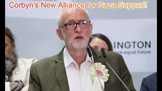 FN Jeremy Corbyn to Form Alliance with Four Independent ProGaza Representatives [upl. by Fritzsche]