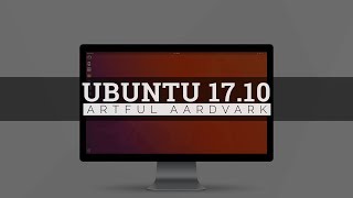 Ubuntu 1710 Artful Aardvark  See Whats New [upl. by Stringer475]