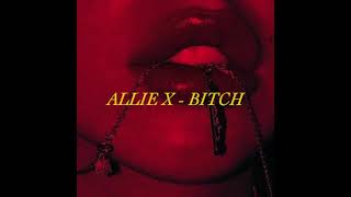 Allie X  BITCH Slowed Lust Version [upl. by Odessa778]