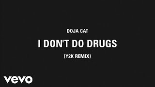 Doja Cat  I Dont Do Drugs Y2K Remix Audio [upl. by Alitta249]